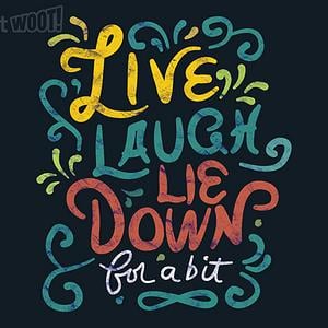 Graphic for Live, Laugh, Lie Down For a Bit