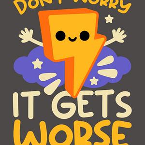 Graphic for It gets worse