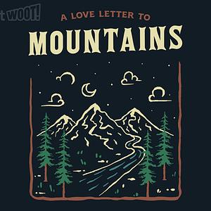 Graphic for A Love Letter To The Mountains
