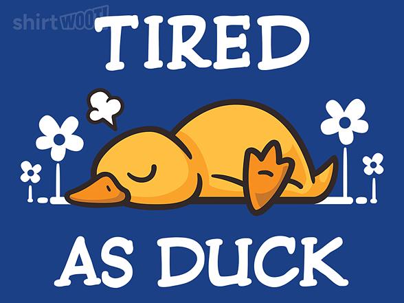 Woot!: Ducking Tired