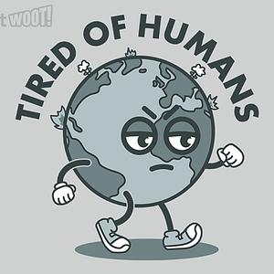 Graphic for Tired of Humans