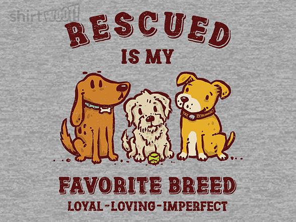 Woot!: Rescued Is My Favorite Breed