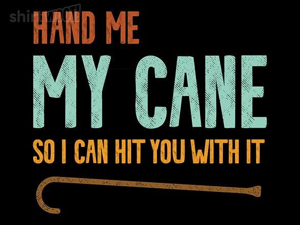 Woot!: Hand Me My Cane