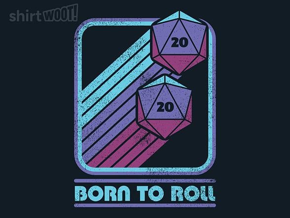Woot!: RPG Vintage Born to Roll