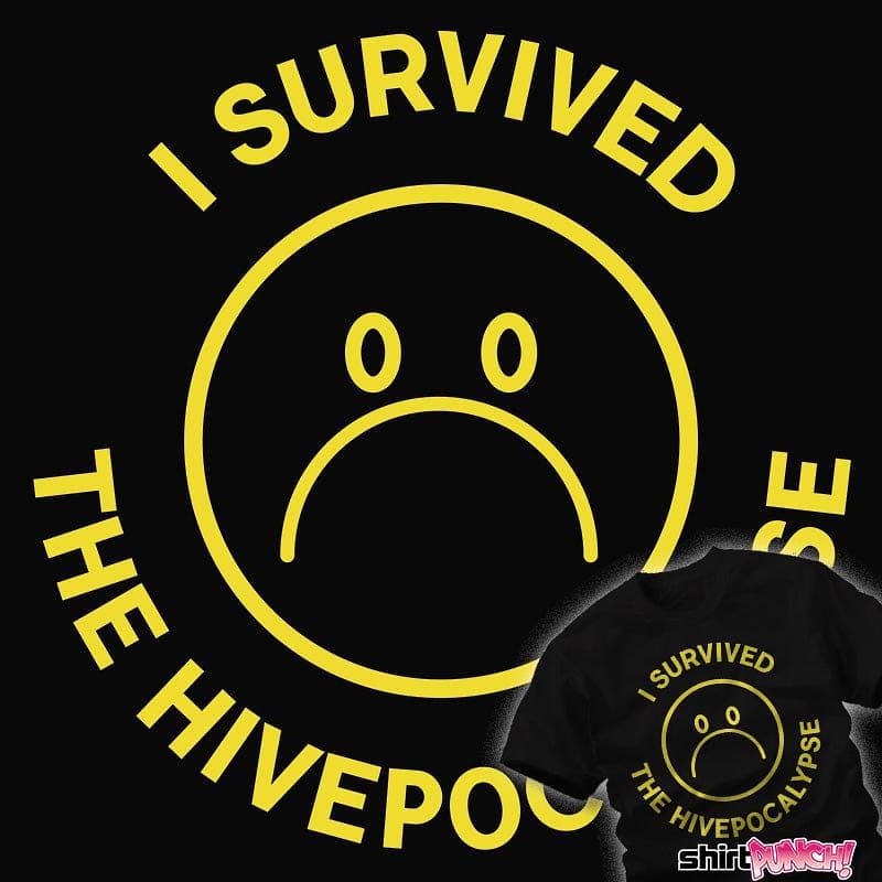 ShirtPunch: I Survived The Hivepocalypse