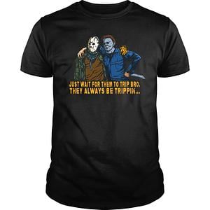 Graphic for They Always Be  Trippin...