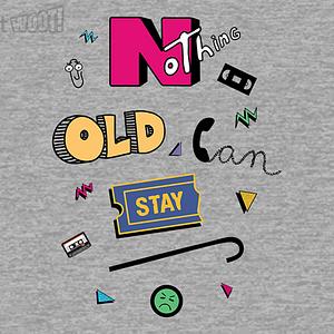 Graphic for Nothing Old Can Stay