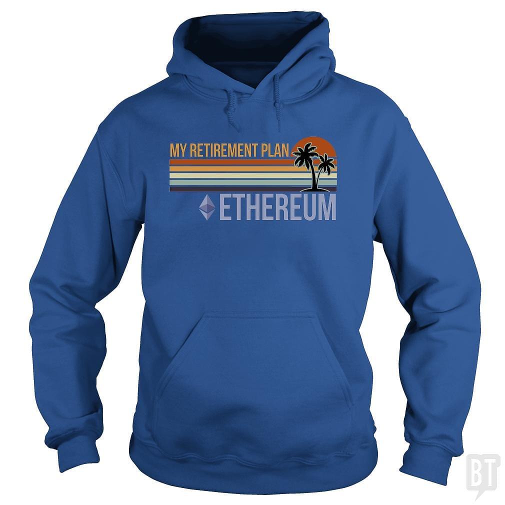 BustedTees: ETH Retirement Plan Hoodie