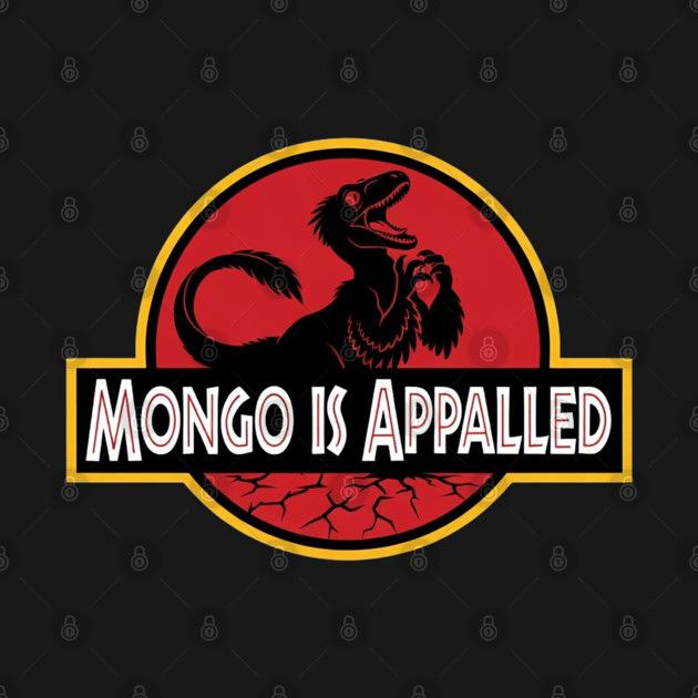 TeePublic: Mongo Is Appalled - Dungeon Crawler Carl - Mongo Appalled