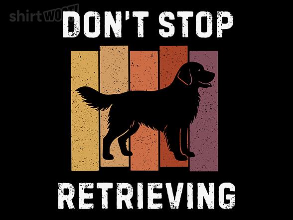 Woot!: Don't Stop Retrieving