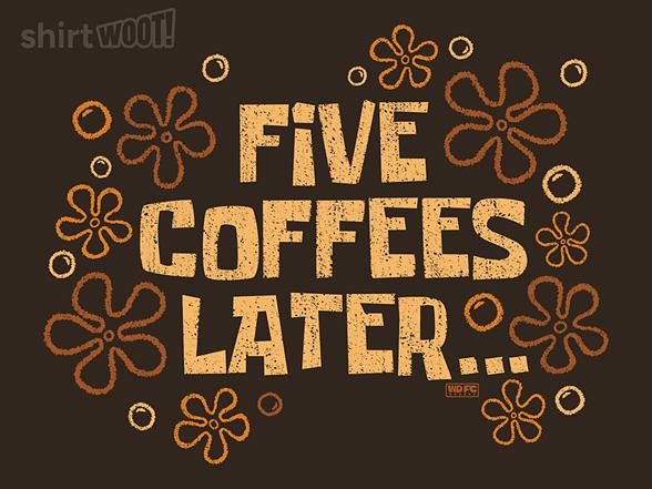 Woot!: Five Coffee Later Sepia