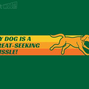 Graphic for My Dog is a Treat-Seeking Missle