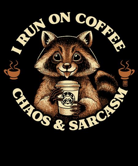 Qwertee: I Run On Coffee Chaos And Sarcasm