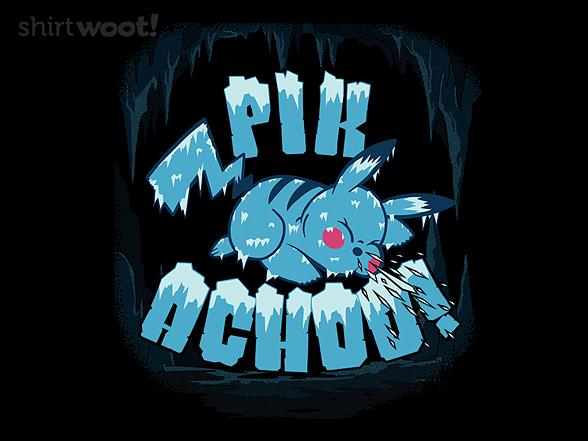 Woot!: Cold Pik-Achoo
