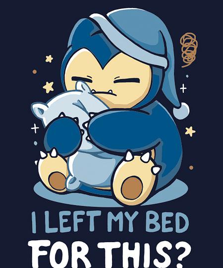 Qwertee: I left my bed for this?