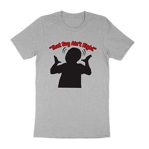 Graphic for "That Boy Ain't Right"