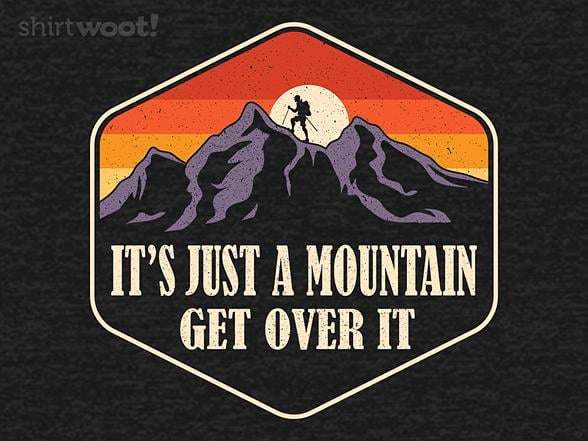 Woot!: It's Just A Mountain - Get Over It