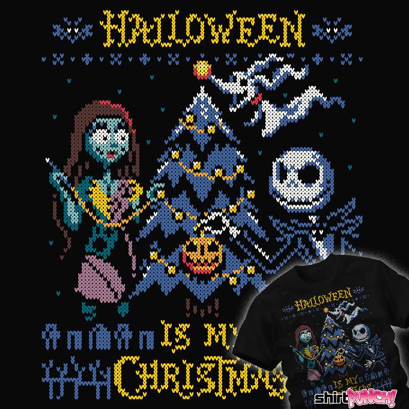 ShirtPunch: Halloween Is My Christmas