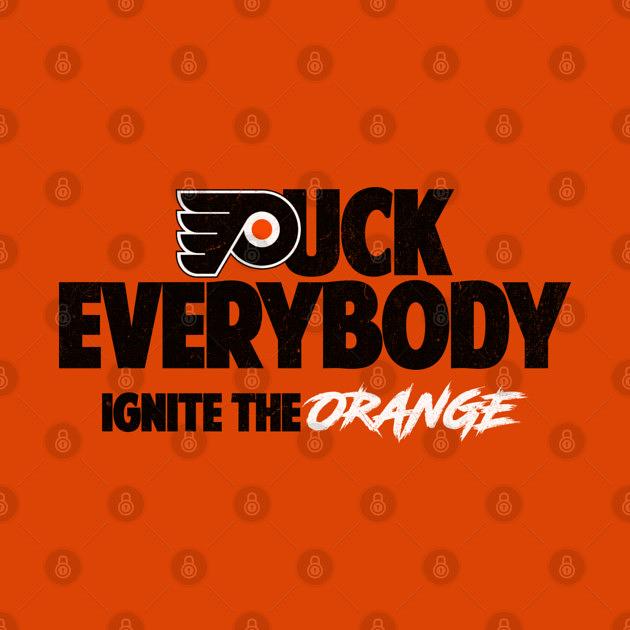TeePublic: Puck Everybody Ignite The Orange Philadelphia Flyers Hockey