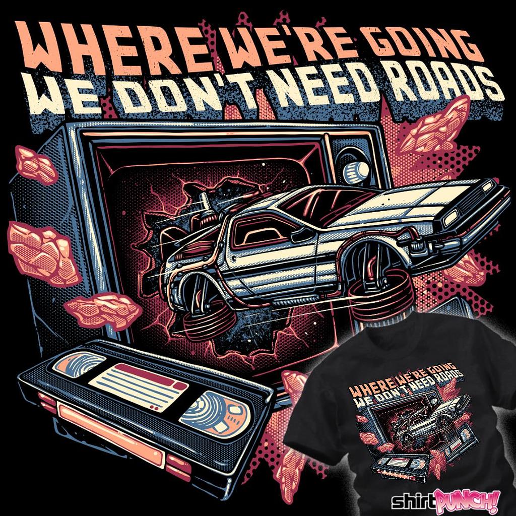 ShirtPunch: We Don't Need Roads