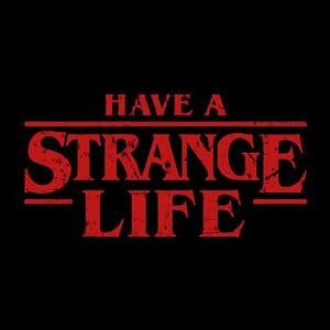 Graphic for Have a Strange Life Hoodie