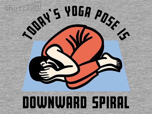 Woot!: Today's Yoga Pose Is Downward Spiral