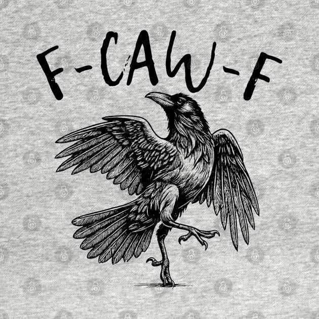 TeePublic: F-Caw-F