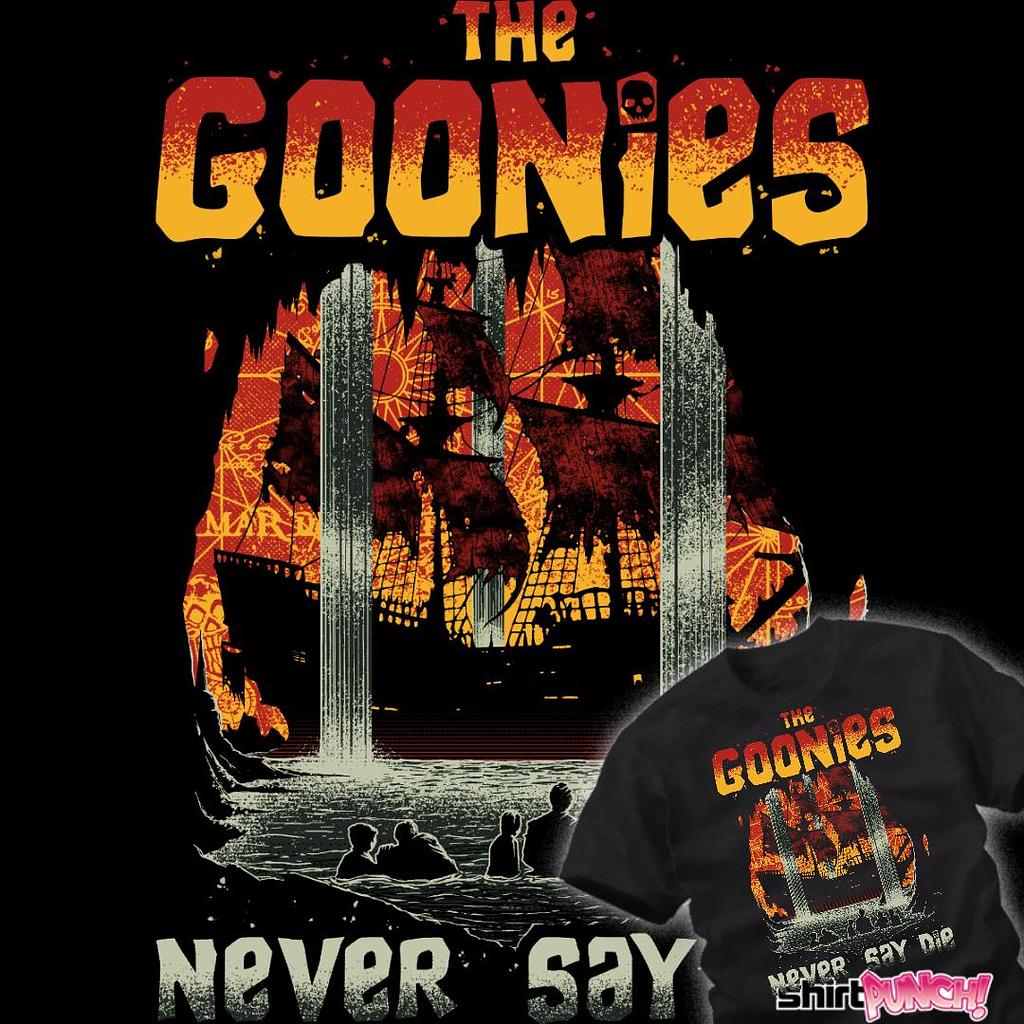 ShirtPunch: Goonies Never Say Day