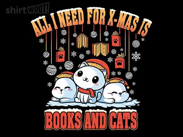 Woot!: All I Need For X-Mas Is Books & Cats