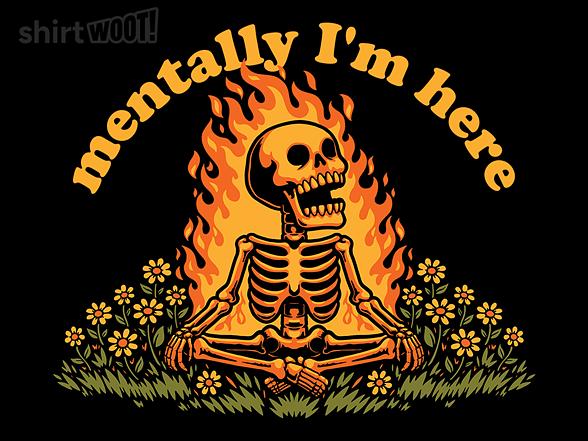 Woot!: Mentally Here Skeleton