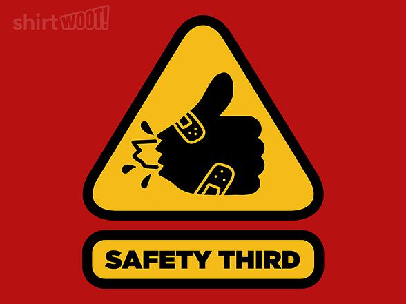 Woot!: Safety Third Sign