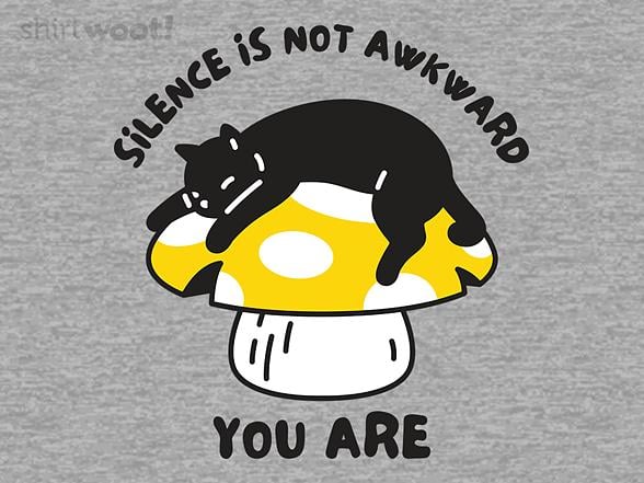 Woot!: Silence Is Not Awkward