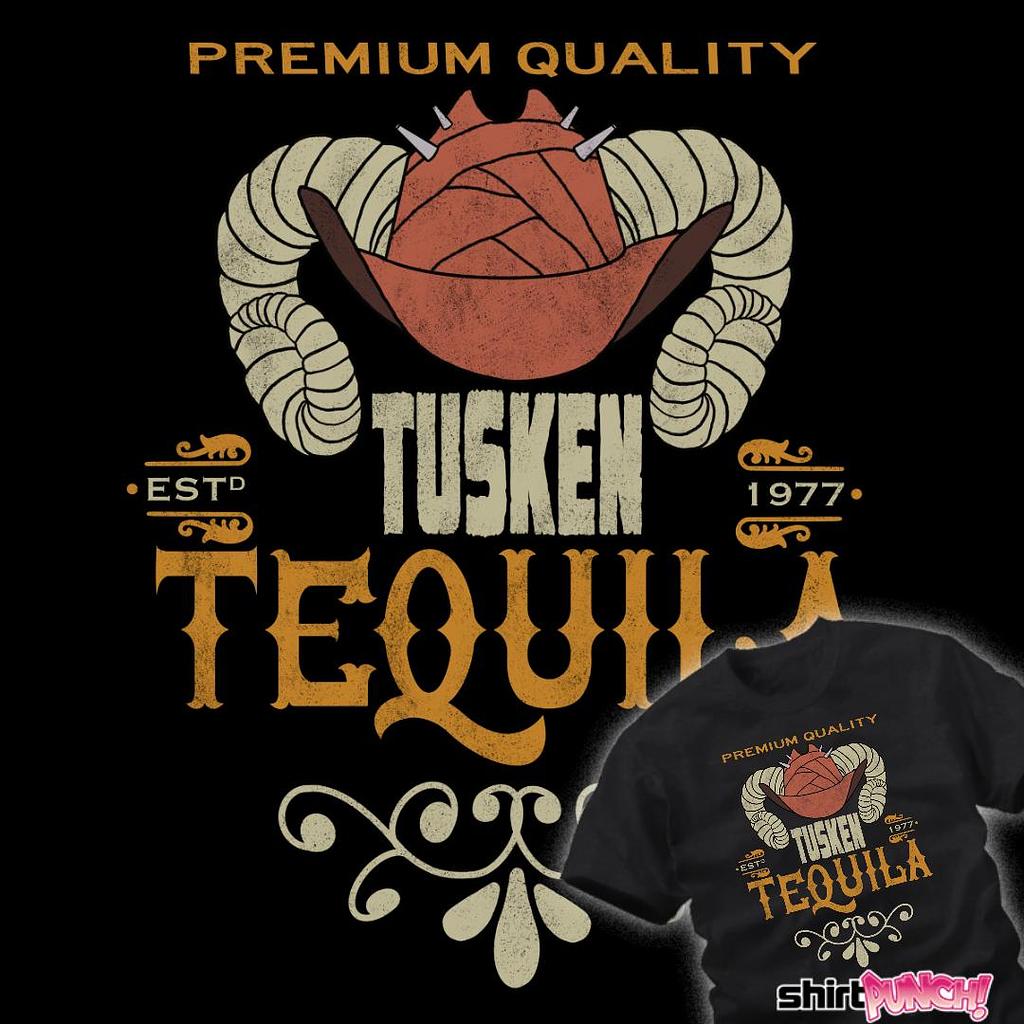 ShirtPunch: Tusken Tequila