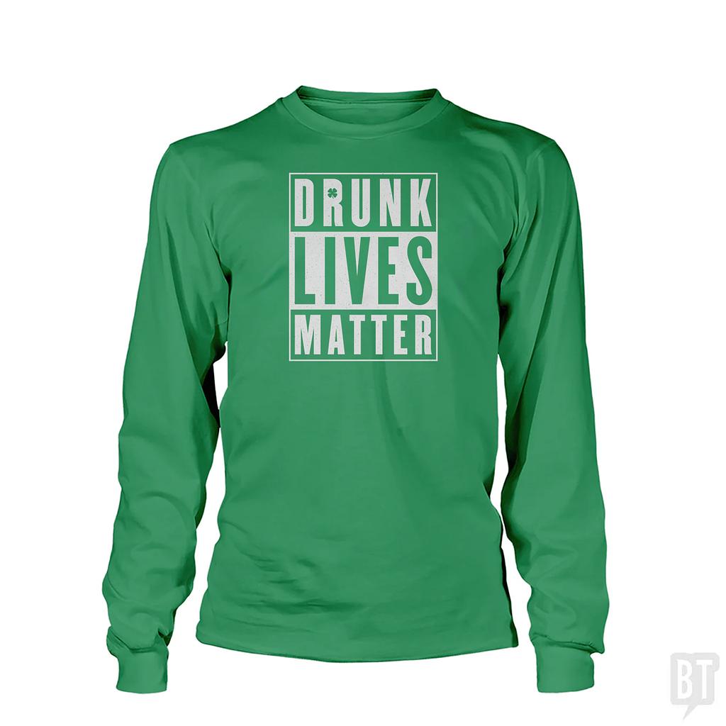 BustedTees: Drunk Lives Matter Long Sleeve