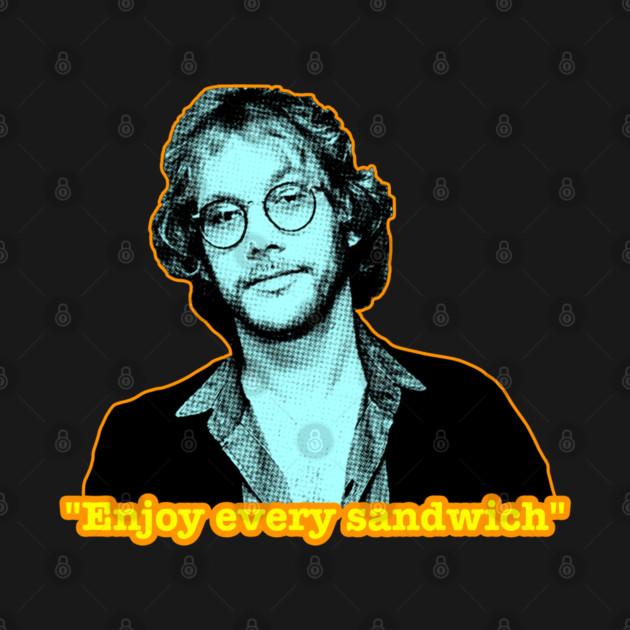 TeePublic: Enjoy Every Sandwich - Warren Zevon