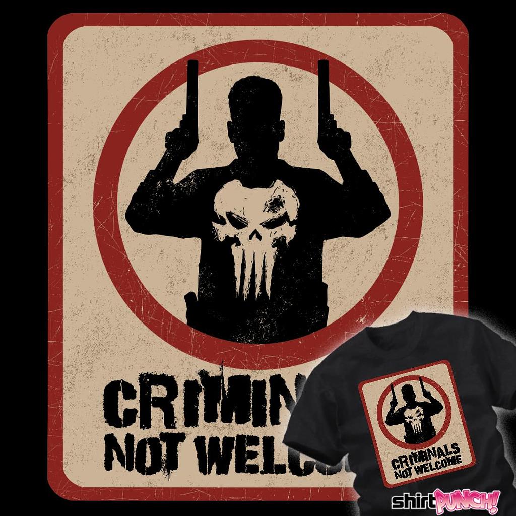 ShirtPunch: Criminals Not Welcome
