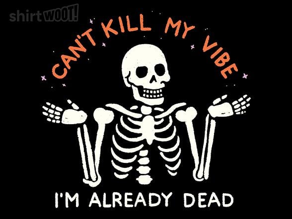 Woot!: Can't Kill My Vibe