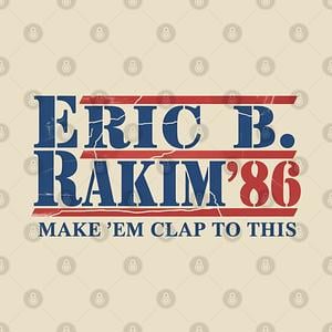 Graphic for Classic hip hop, Eric B. Rakim for President