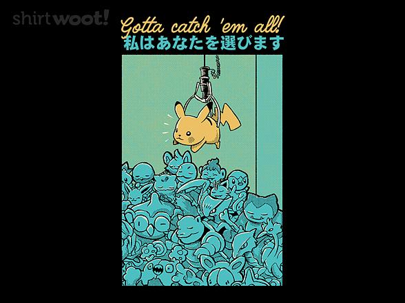 Woot!: Gotta Grab 'Em All!