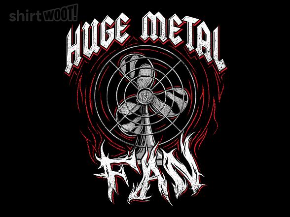 Woot!: Huge Metal Fan