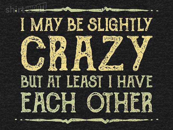 Woot!: At Least I Have Each Other