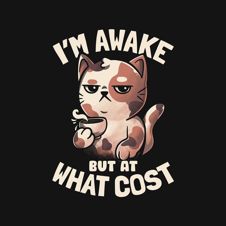 TeeFury: I'm Awake But At What Cost