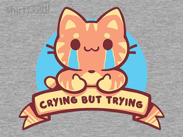 Woot!: Crying but Trying