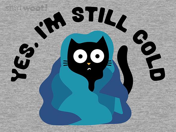 Woot!: Yes, I'm Still Cold