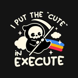 Graphic for Cute Execute