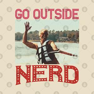 Graphic for Go Outside Nerd Baby Billy