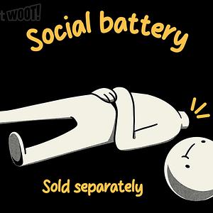 Graphic for Social Battery Sold Separately