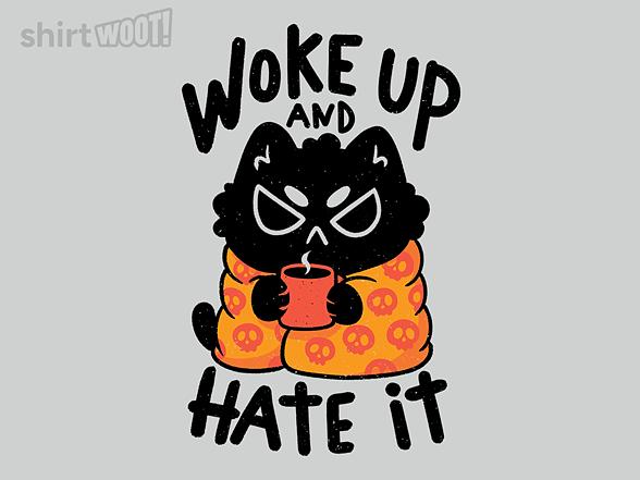 Woot!: Woke Up And Hate It