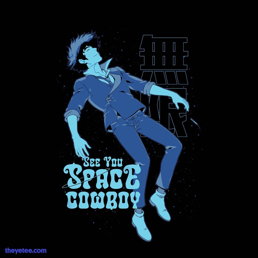 The Yetee: See you space cowboy