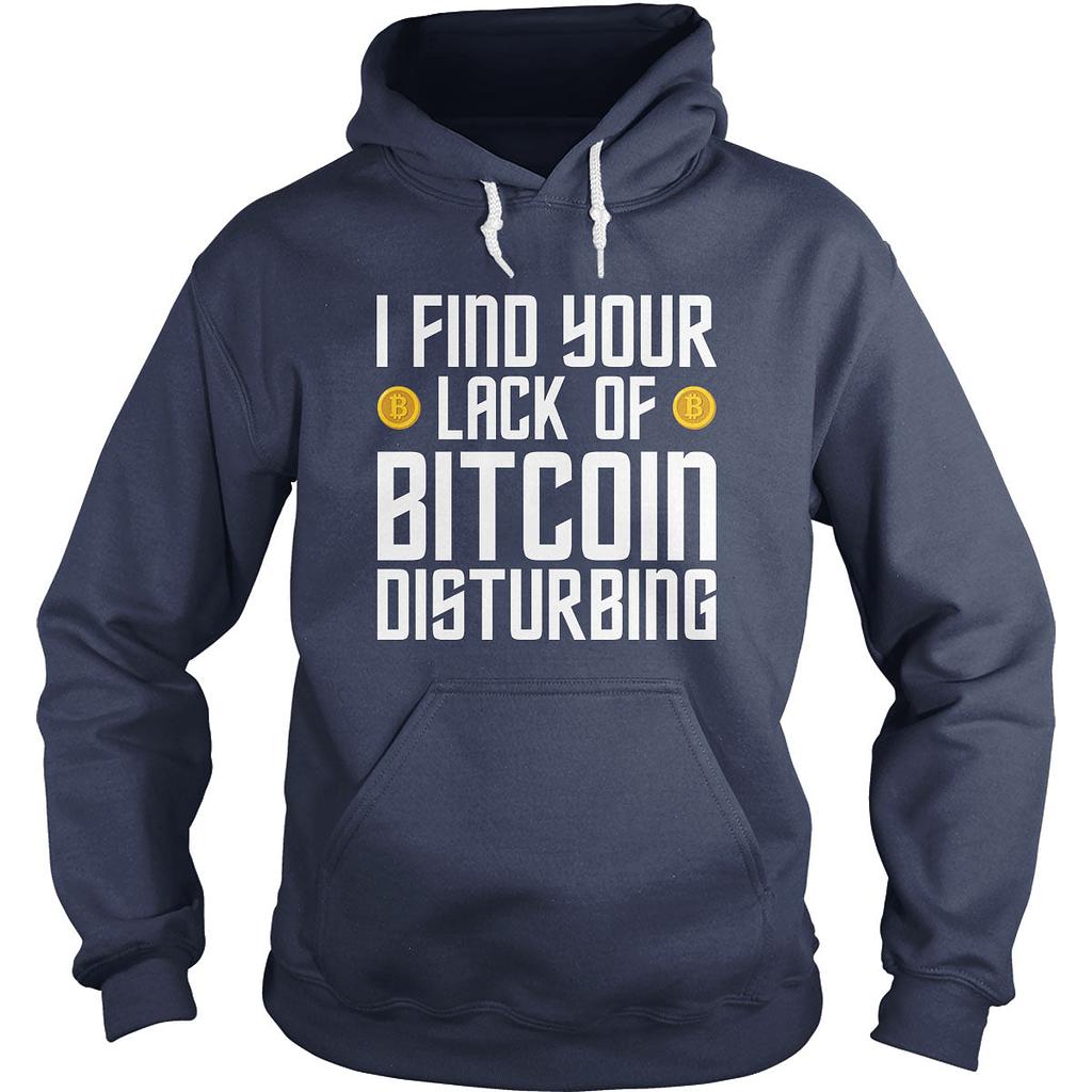 BustedTees: I Find Your Lack of Bitcoin Hoodie